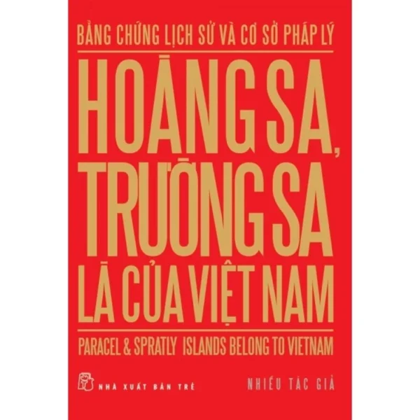 Sách Bằng Chứng Lịch Sử Và Cơ Sở Pháp Lý Hoàng Sa Trường Sa Là Của Việt Nam